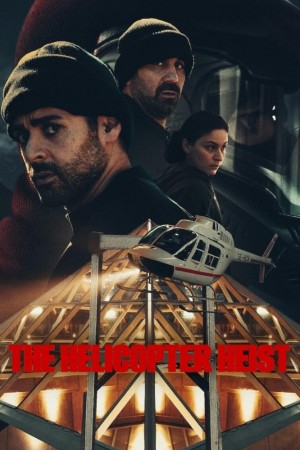 The Helicopter Heist