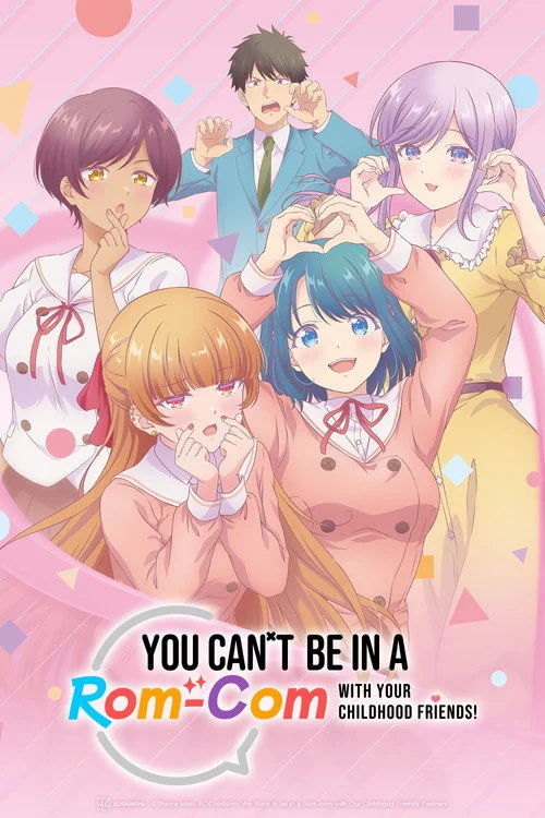 You Can’t Be in a Rom-Com with Your Childhood Friends!