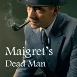 Maigret Maigrets Dead Man