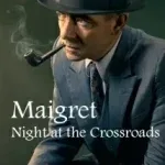 Maigret Night at the Crossroads